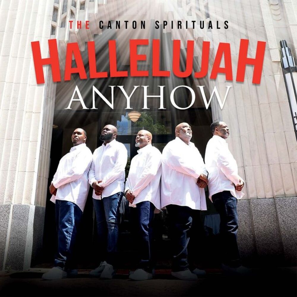 The Canton Spirituals - Hallelujah Anyhow  CD